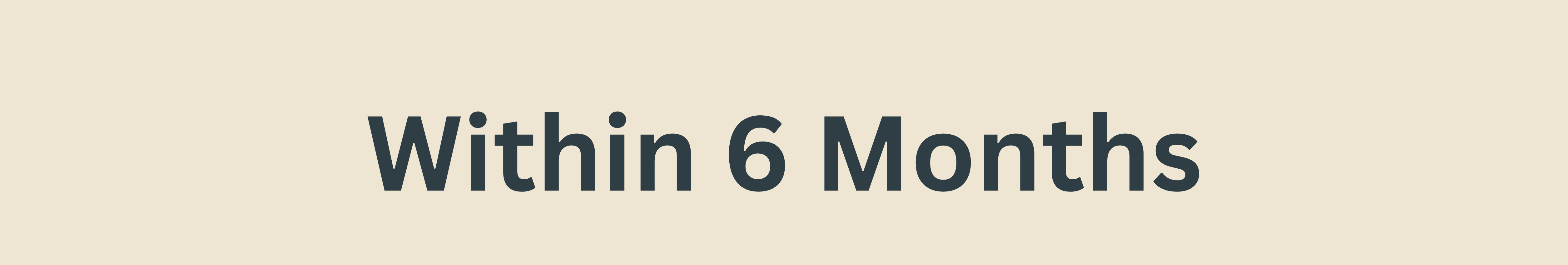 Within 6 Months